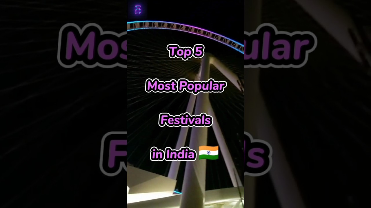 Top 5 Popular Festivals in India 🎉