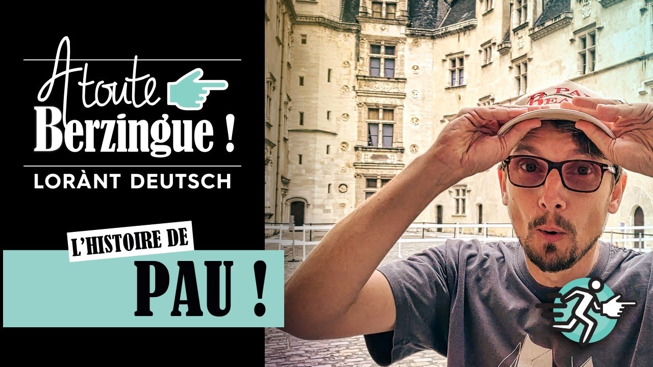 Histoire de Pau en 5 min 🚗