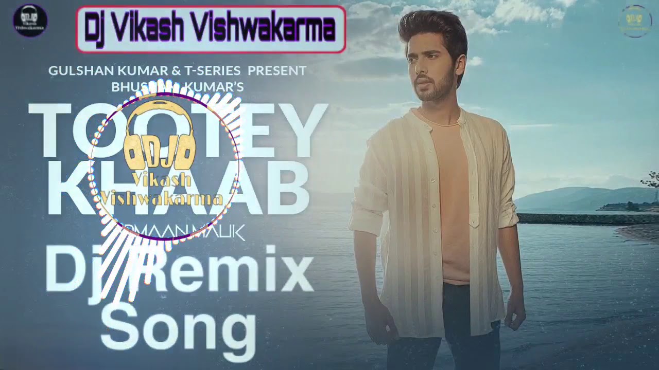 Tootey Khaab Remix by Armaan Malik 🎵