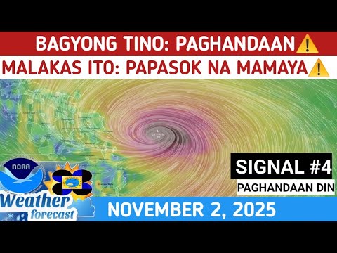 BAGYONG TINO PAGHANDAAN: MALAKAS ITO AT PAPASOK NA MAMAYA⚠️WEATHER UPDATE TODAY NOVEMBER 2, 2025