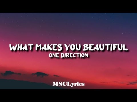 One Direction - What Makes You Beautiful Lyrics 🎵