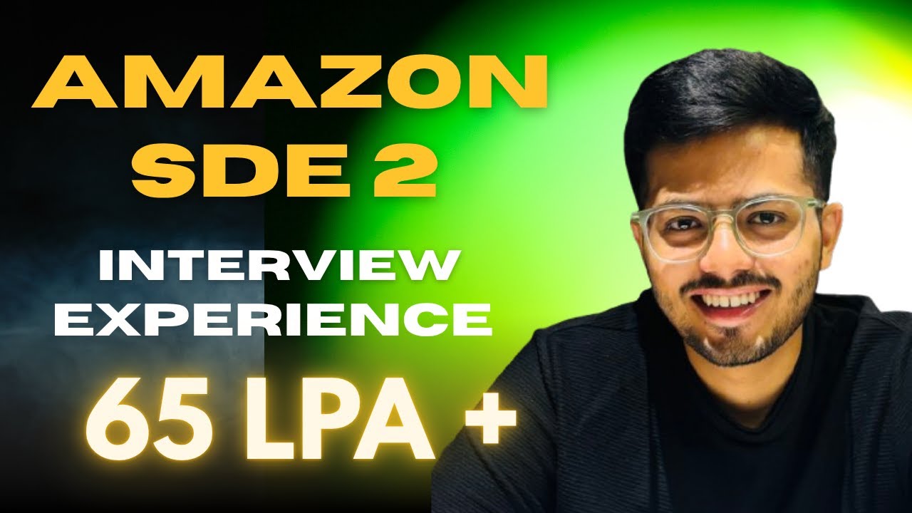 My Amazon SDE2 Interview Journey: Rounds, Preparation Tips & Success Strategies 🚀