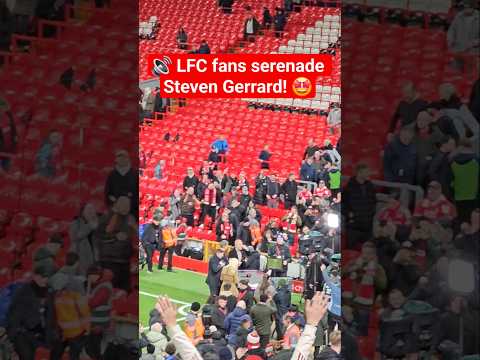 Steven Gerrard serenaded by Liverpool supporters 🔊 🤩