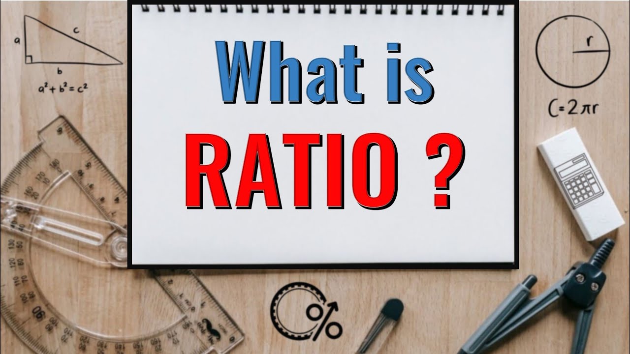 What is a Ratio ?