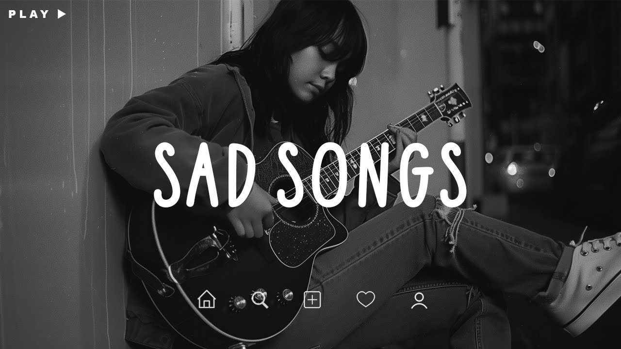 Top Sad Songs Playlist for Heartbreak 💔 | 2024 Depressing Songs to Cry To