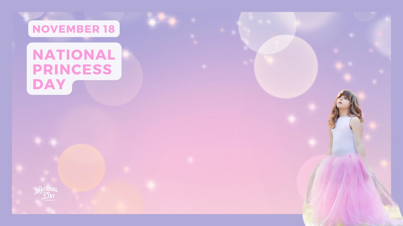 Celebrate National Princess Day on Nov 18 π