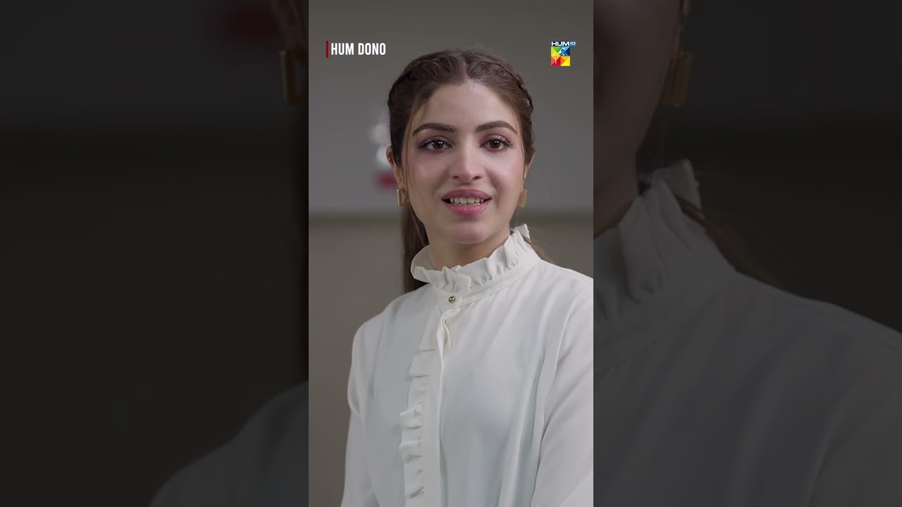 Hum Dono - Memorable Scene Featuring Kinzah Hashmi and Anika Zulfiqar