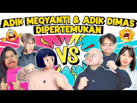 [DRAMA] KETIKA ADIK MEQYANTI & ADIK DIMAS DIPERTEMUKAN #alwanrk #damaisekali