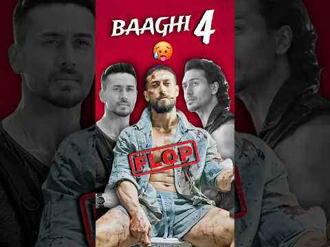 Bagghi 4 🥵 Again FLOP 🧐 #baaghi4 #baaghi #baaghi2 #baaghi3 #tigershroff #youtubeshorts #shorts