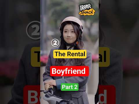 The Rental Boyfriend (part 2)@watchdramasnack