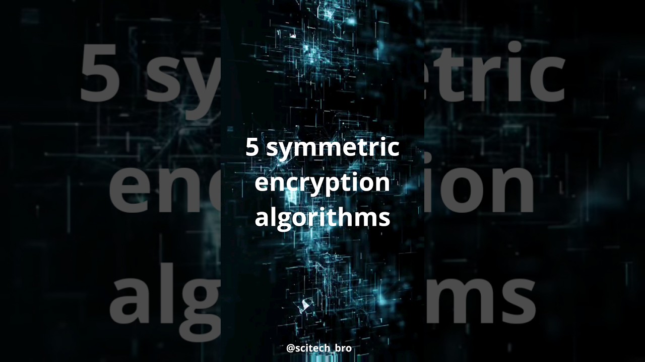 5 Top 5 Symmetric Encryption Algorithms You Need to Know π