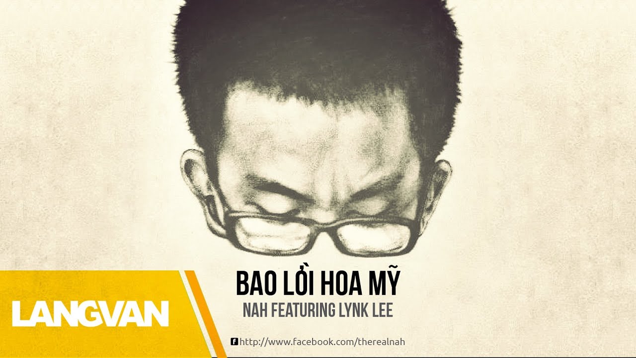 Bao Lời Hoa Mỹ | Nah ft. Lynk Lee | Rap Việt Official Music Video 🎤