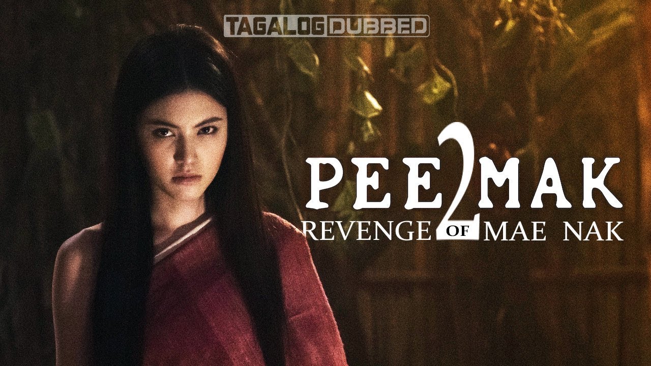 Peemak 2: Revenge of Mae Nak (Tagalog Dub) HD