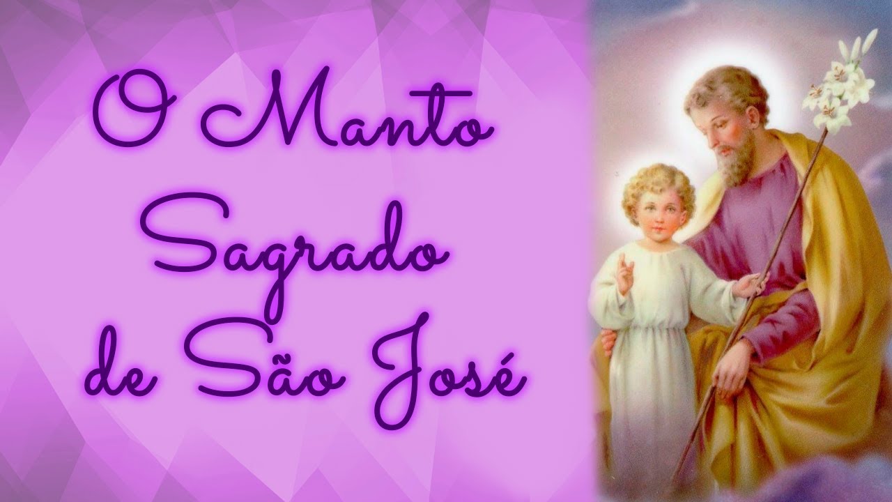 O Manto Sagrado de São José ✨