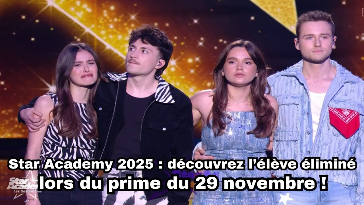 Star Academy 2025 : Élève éliminé le 29 novembre 🎤