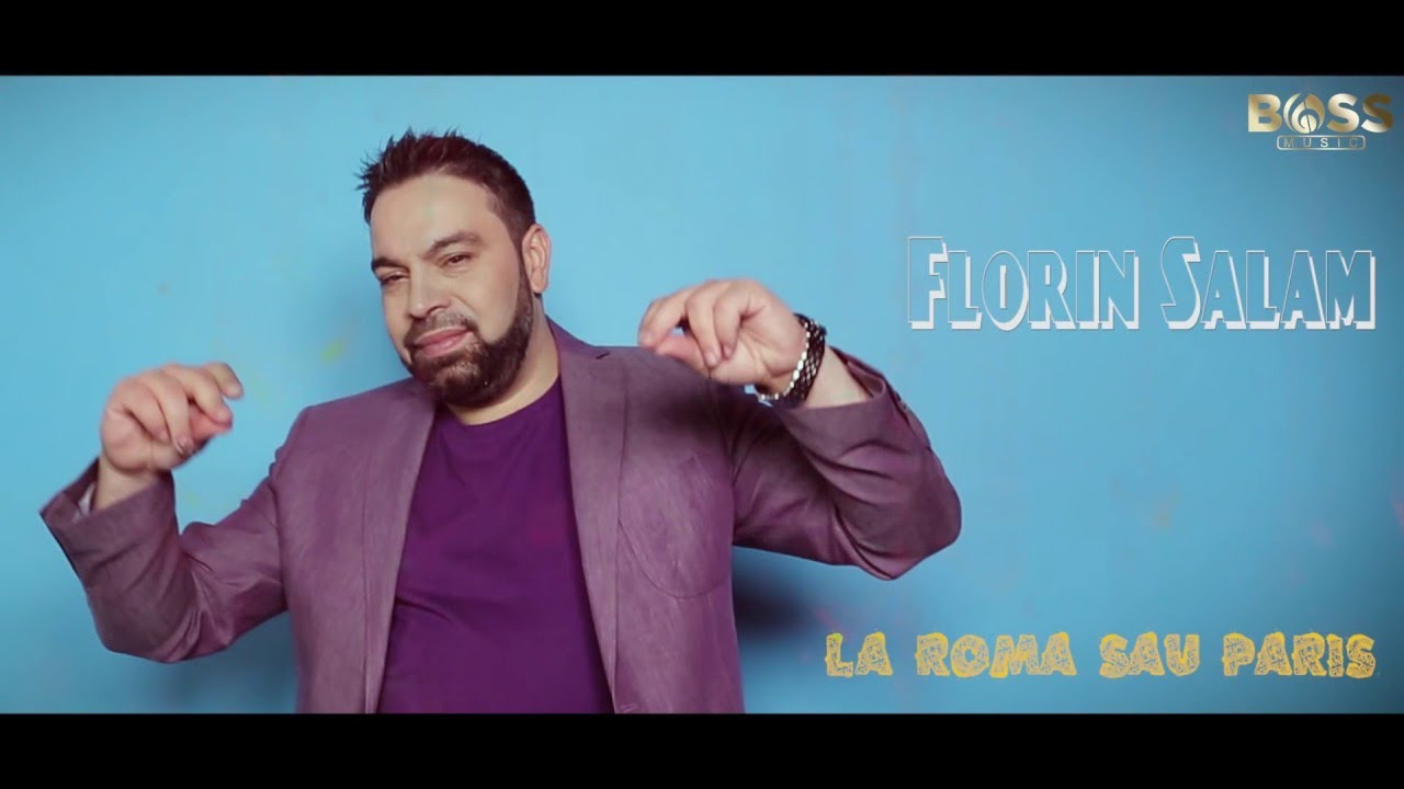 Florin Salam - LA ROMA SAU PARIS  [oficial audio]