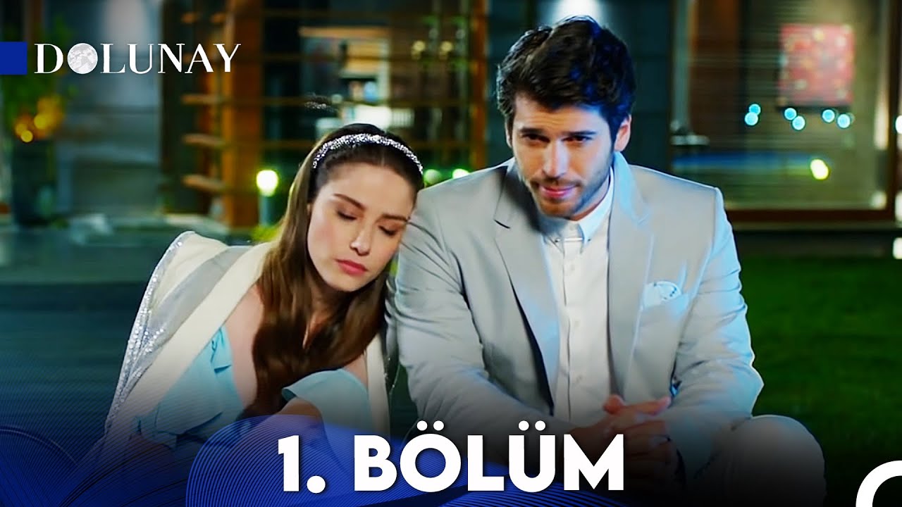 Dolunay 1. Bölüm ve Aşk Dolu Anlar 🎬
