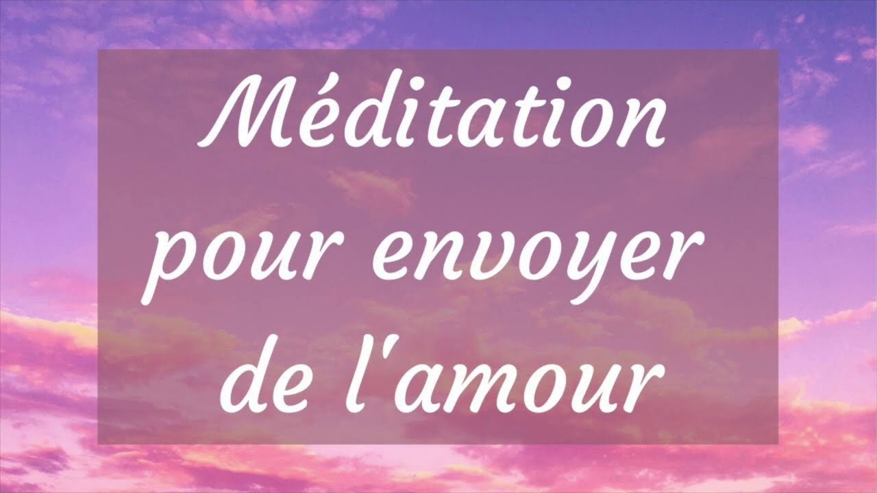 Méditation pour envoyer de l'amour en 5 jours 🌟