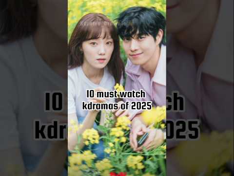 10 Must watch kdramas of 2025#netflixkdrama #ytshorts #2025shorts #kdrama2025 #netflix #top10