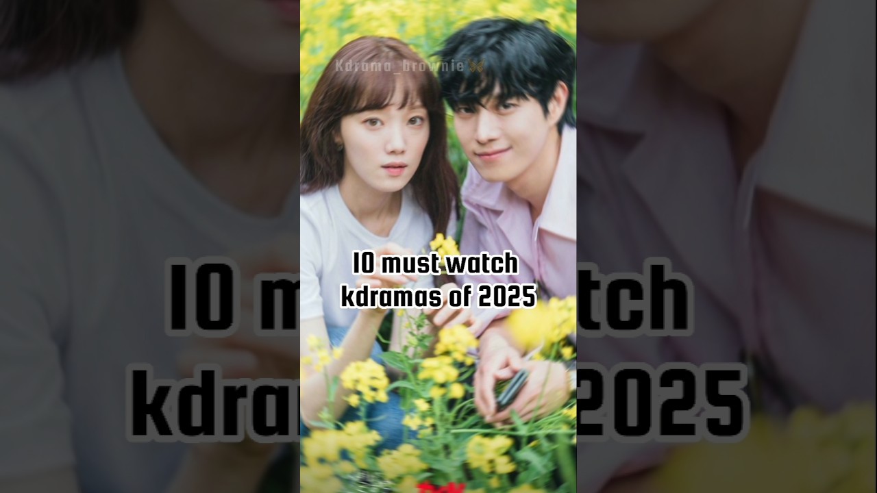10 Top 10 Must-Watch K-Dramas of 2025 🎬