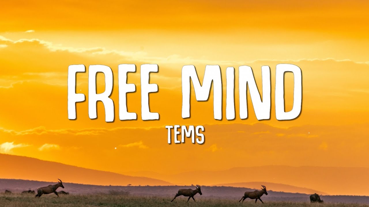Tems - Free Mind (Official Lyrics)