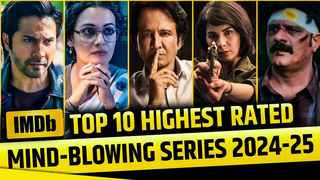 Top 10 Must-Watch: Top 10 Highest Rated Indian Web Series of 2024-25 🎬