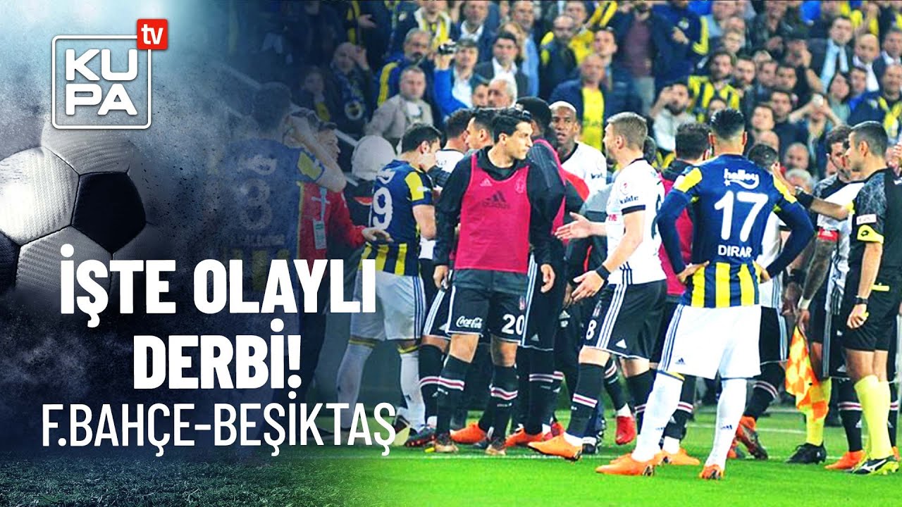 İşte O Olaylı Dev Derbi! Fenerbahçe & Beşiktaş Ziraat Türkiye Kupası Maçı 🚨