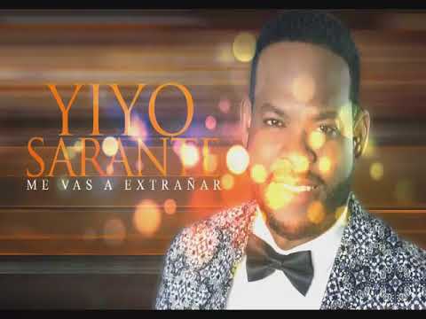 Yiyo Sarante - Me Vas A Extrañar (Audio Oficial)
