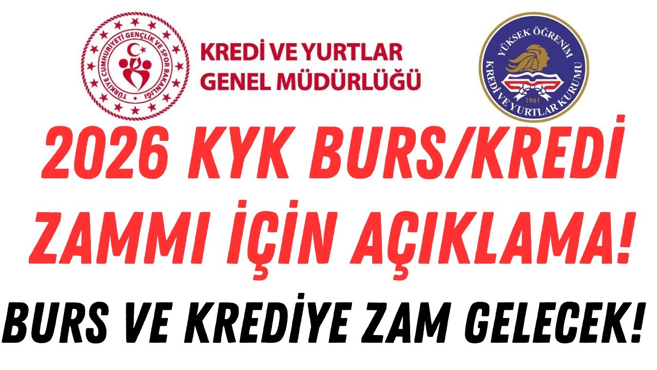 2026 KYK Burs ve Kredi Zammı Hakkında Güncelleme 📢