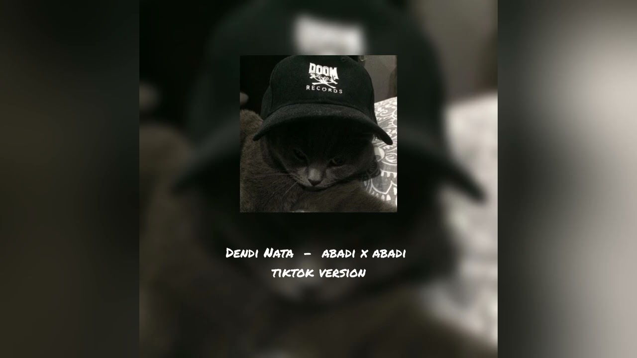 Dendi Neta - Abadi x Abadi TikTok Version 🎵