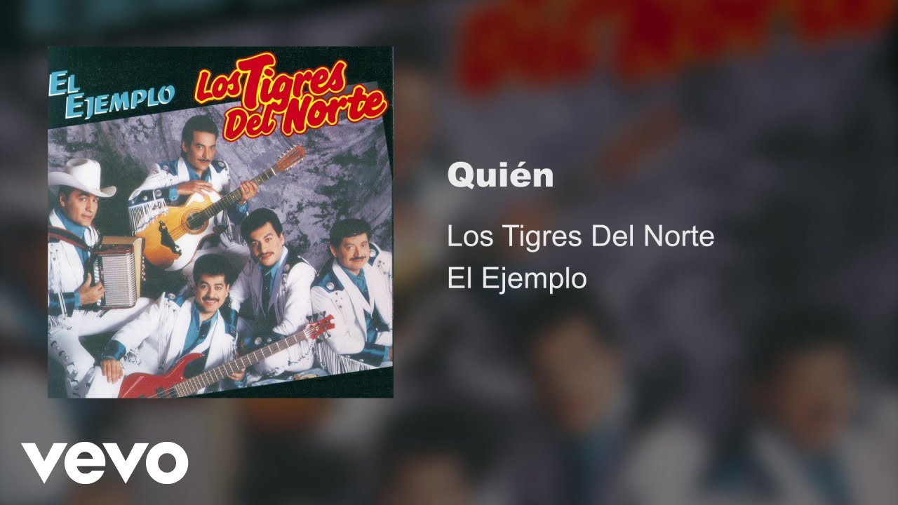 Los Tigres Del Norte - Quién (Audio) 🎶