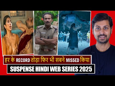 Top 7 Wonderful Hindi Web Series You Missed 2025 Suspense Thriller