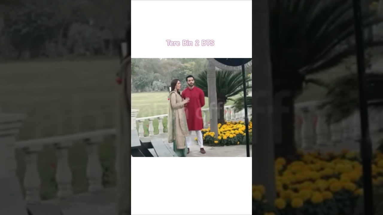 Tere Bin 2 BTS: Wahaj Ali & Yumna Zaidi's Offscreen Moments 🎬
