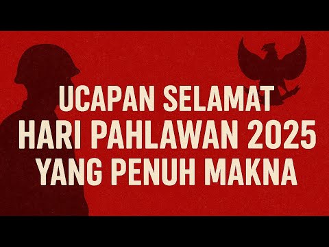 UCAPAN HARI PAHLAWAN 2025 || SELAMAT HARI PAHLAWAN 2025