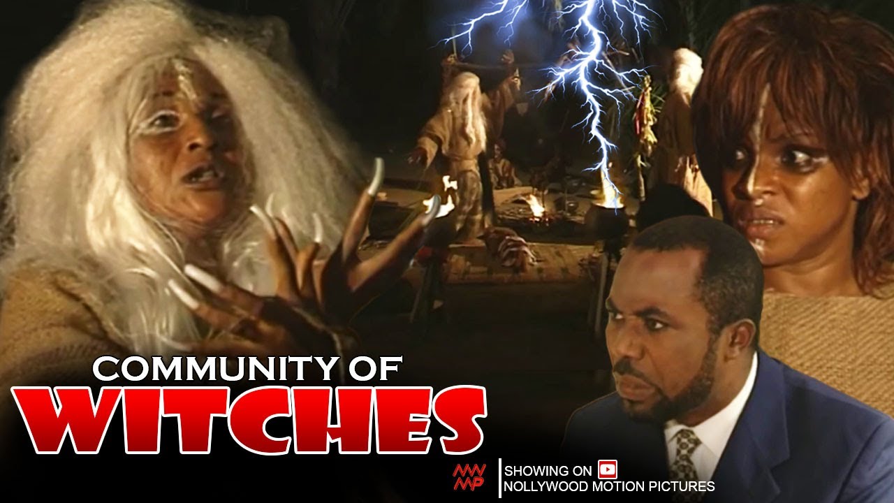 Community of Witches - Nigerian Movie π