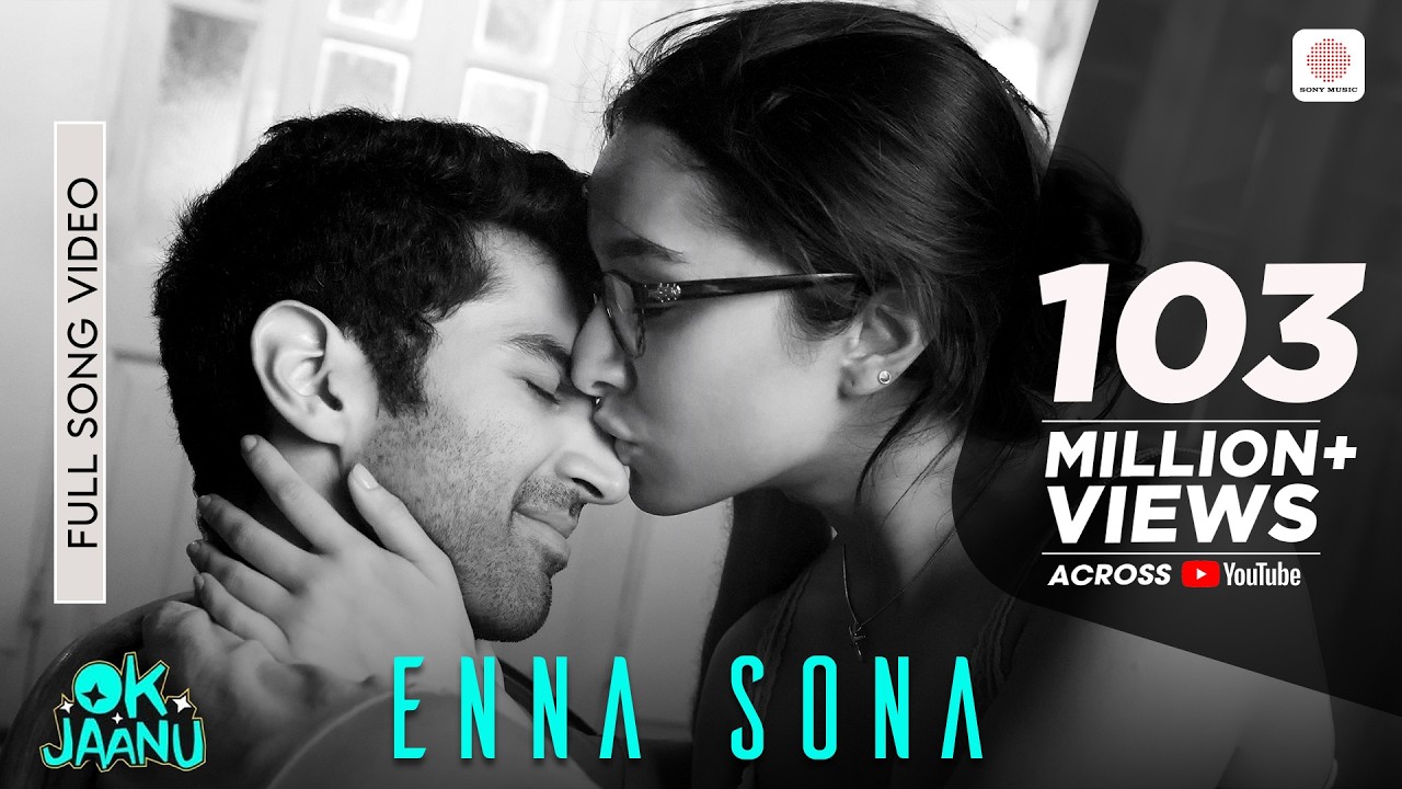 Enna Sona - Official Music Video | OK Jaanu | Arijit Singh | Shraddha Kapoor | Aditya Roy Kapoor