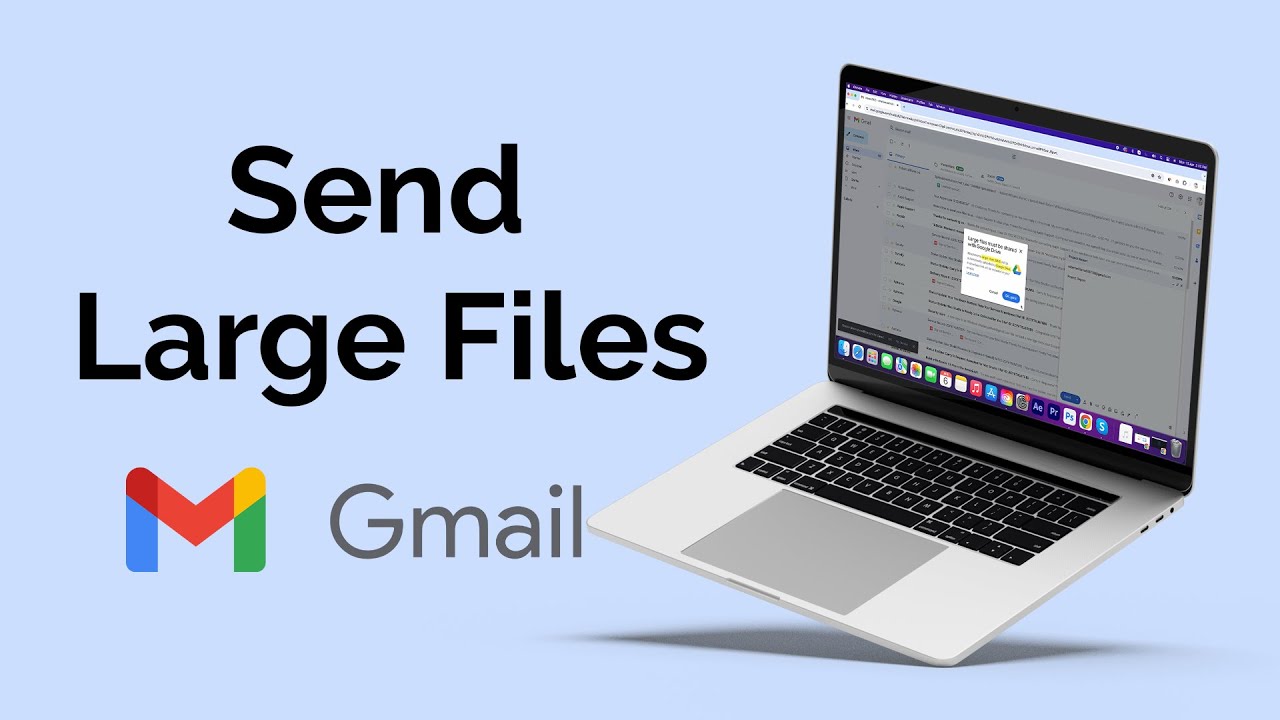 Send Large Files via Gmail Easily π€