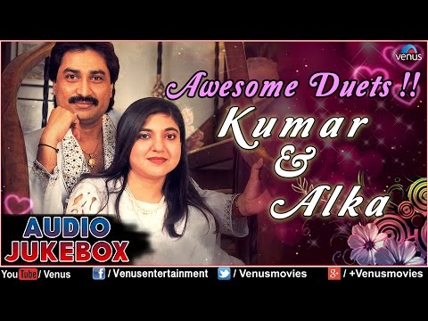 Awesome Duets : Kumar Sanu & Alka Yagnik ~ Romantic Hits || Audio Jukebox