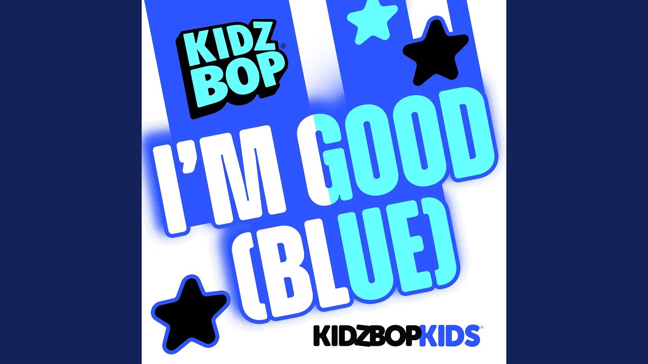 KIDZ BOP Kids - I'm Good (Blue) πΆ