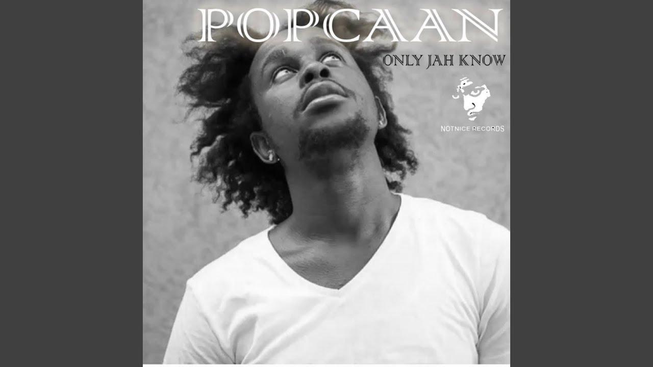 Only Jah Know by Popcaan 🎶