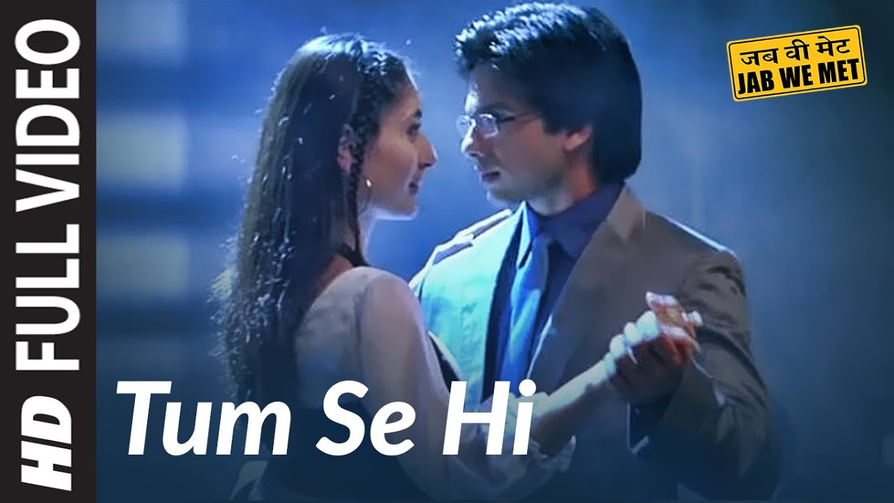 Watch the Full Video of 'Tum Se Hi' from Jab We Met 🎶 | Kareena Kapoor & Shahid Kapoor
