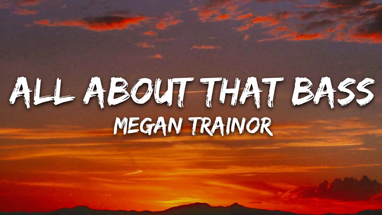Meghan Trainor - All About That Bass Lyrics 🎶