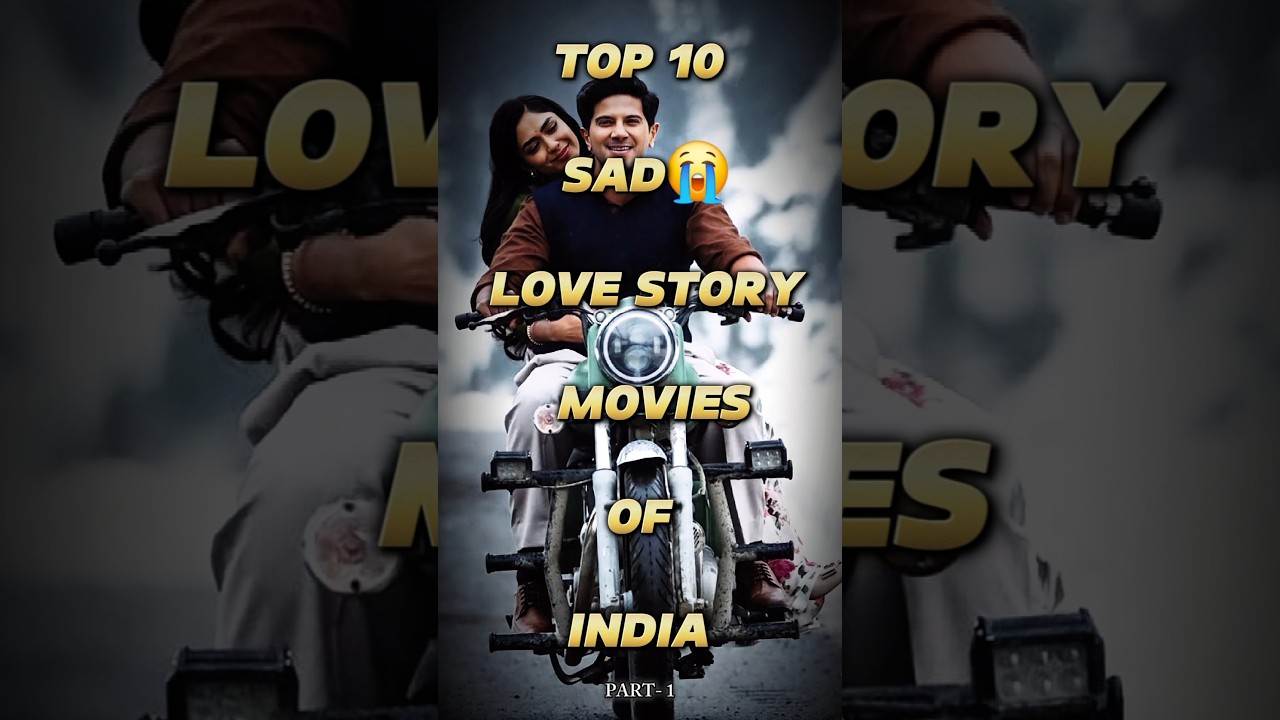 Top 10 Sad Indian Love Movies ๐ฎ๐ณ | Part 1