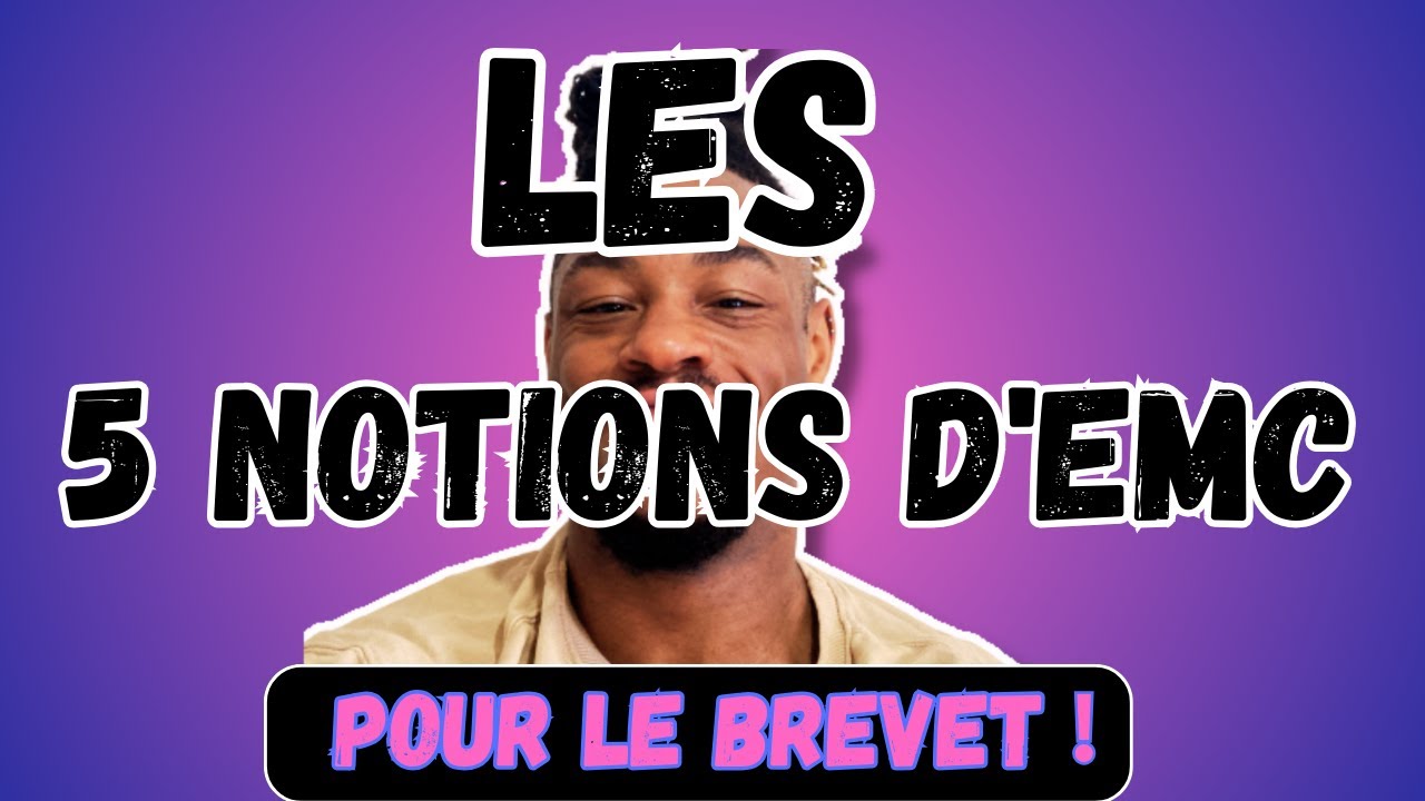 BREVET 2026 : 5 Concepts Clés d'EMC à Connaître