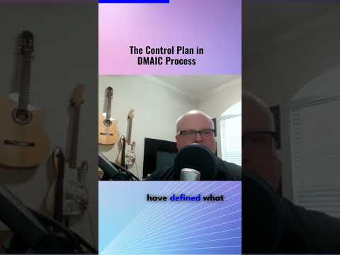 The Control Plan in DMAIC Process