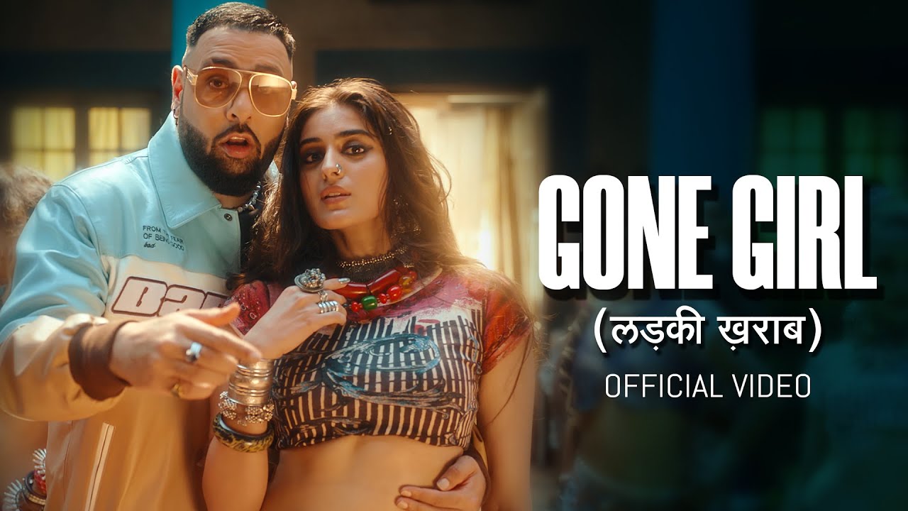 Badshah - Gone Girl (Official Music Video) 🎶
