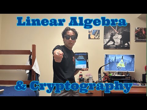 Linear Algebra & Cryptography Project