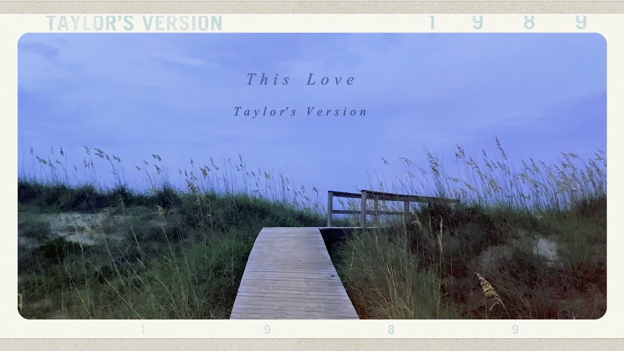 Taylor Swift - This Love (Taylor's Version) Lyric Video