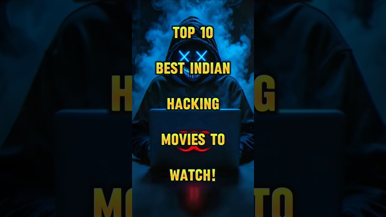 TOP 10 Top 10 Indian Hacking Movies That Will Blow Your Mind