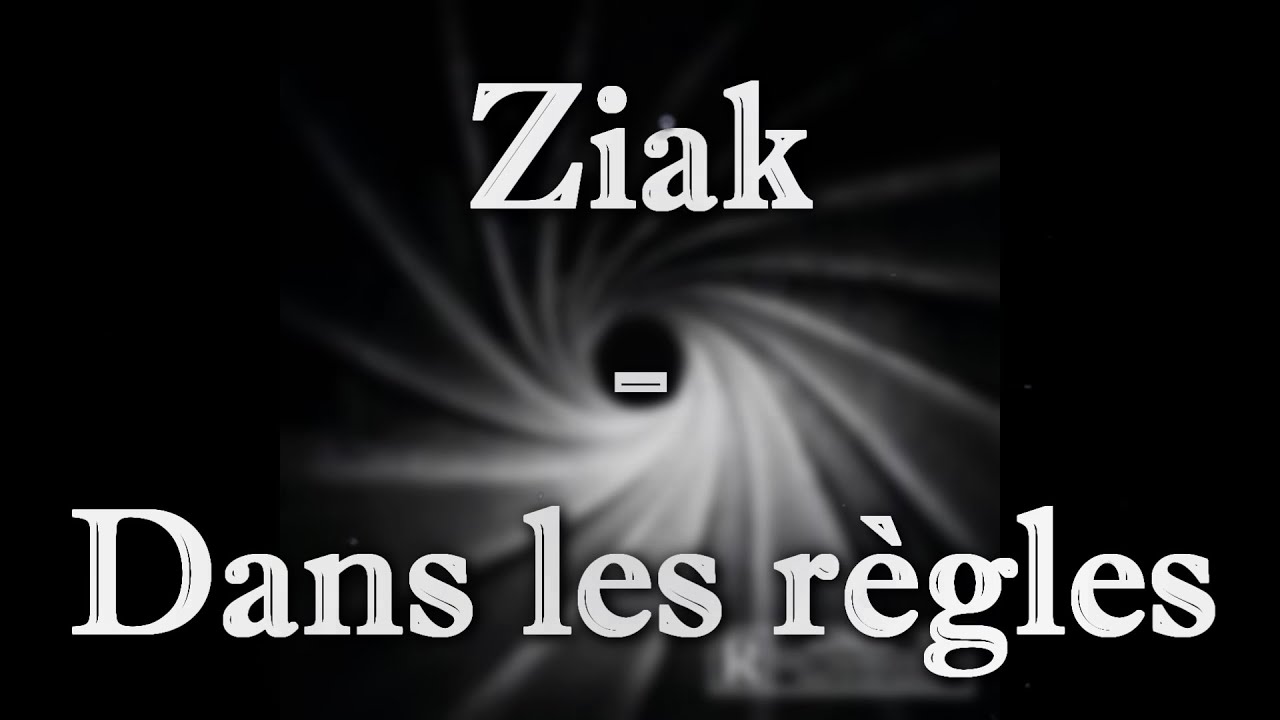 Ziak - Dans les règles (Lyrics) 🎶
